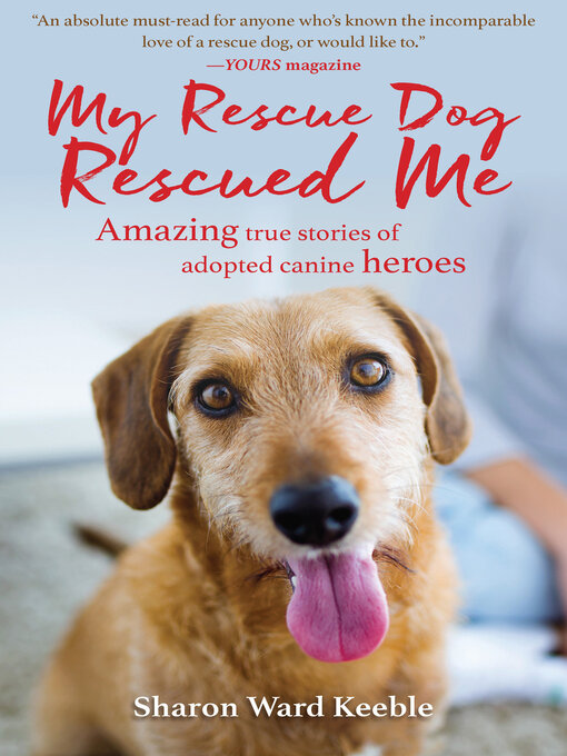 Title details for My Rescue Dog Rescued Me by Sharon Ward Keeble - Available